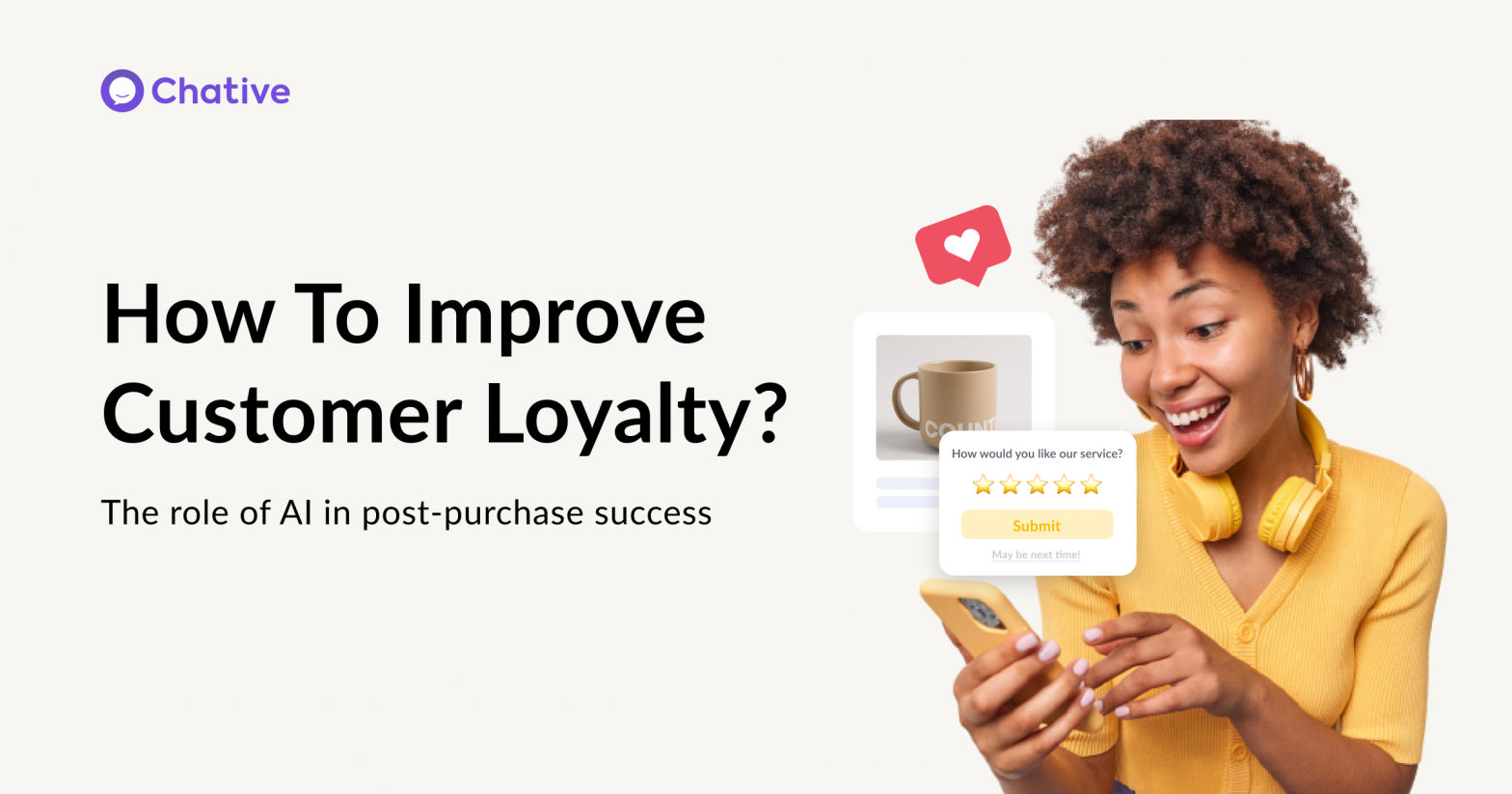 How to improve customer loyalty using AI in the post-purchase phase?