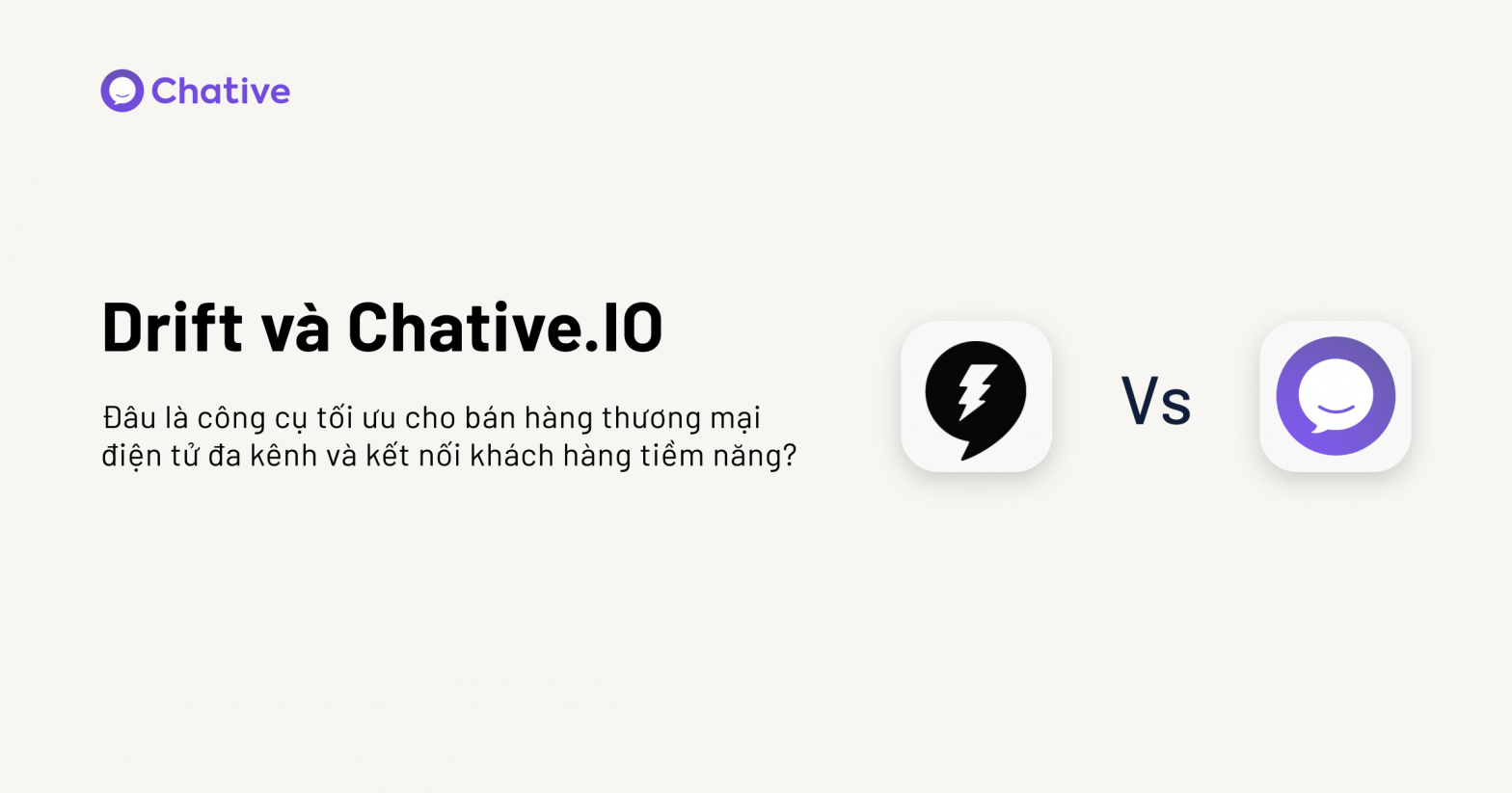 Chative.IO vs. Drift: Giải Pháp Đa Kênh Tốt Nhất Cho Doanh Nghiệp