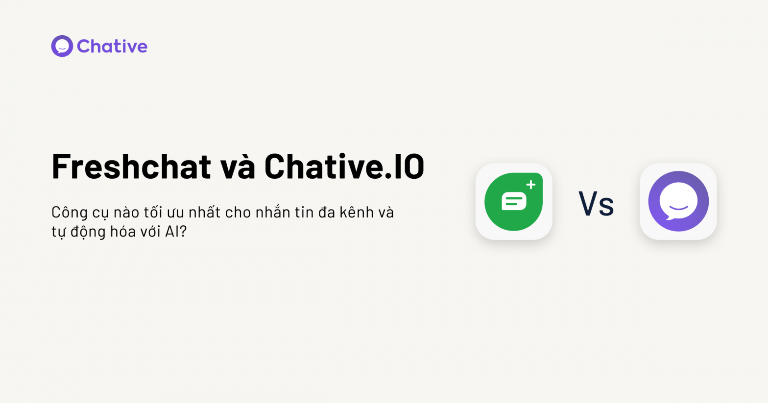 Chative.IO vs. Freshchat: Giải Pháp Tối Ưu Cho Dịch Vụ Khách Hàng