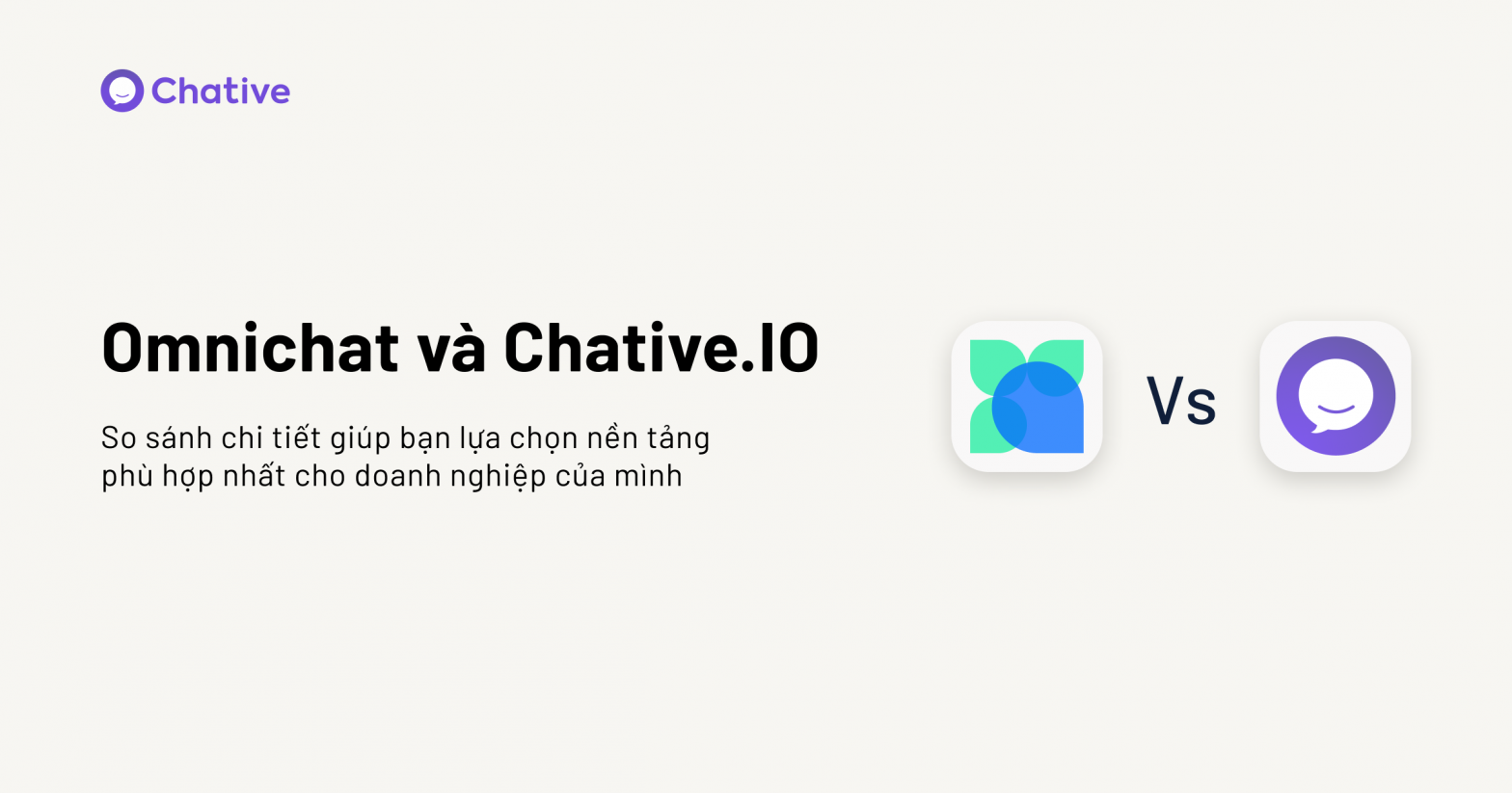 Omnichat vs. Chative.IO: Bạn Nên Chọn Giải Pháp Nào?