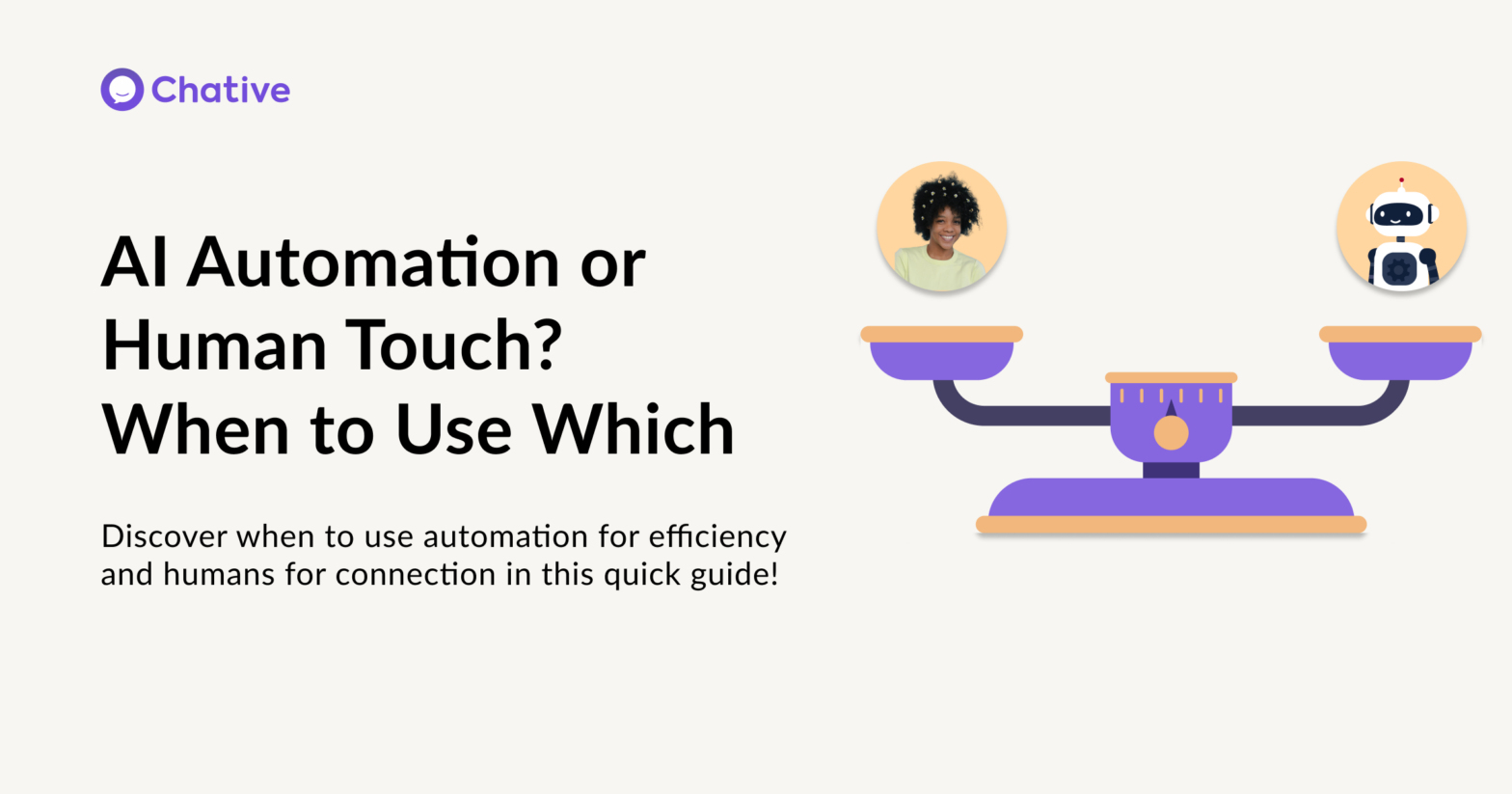 AI Automation or Human Touch? When to Use Which